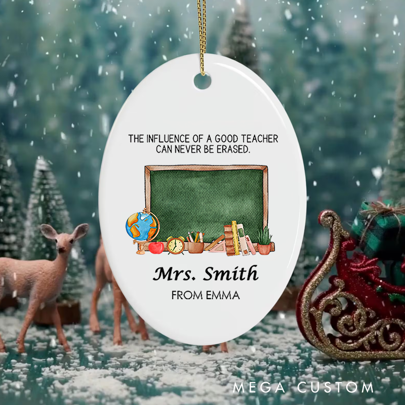 Personalized Teacher Christmas Ornament the Influence of a Good Teacher Can Never Be ErasedTeacher Appreciation Ornament Gift