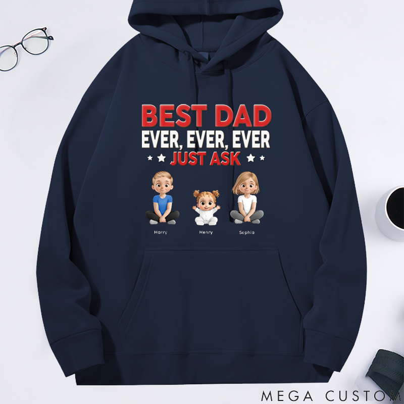 Personalized Best Dad Ever Just Ask Gift for Dad Classic Hoodie Gift for Dad Grandpa