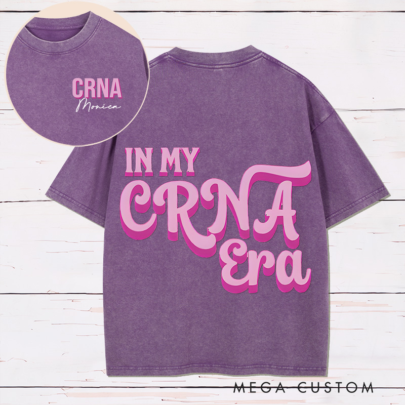 Personalized Two Sides Printed Washed T-Shirt Customized In My CRNA Era Design Washed T-Shirt 