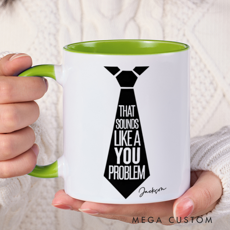 Personalized Farewell Mug with That Sounds Like a You Problem Design Heartfelt Gift for Coworkers