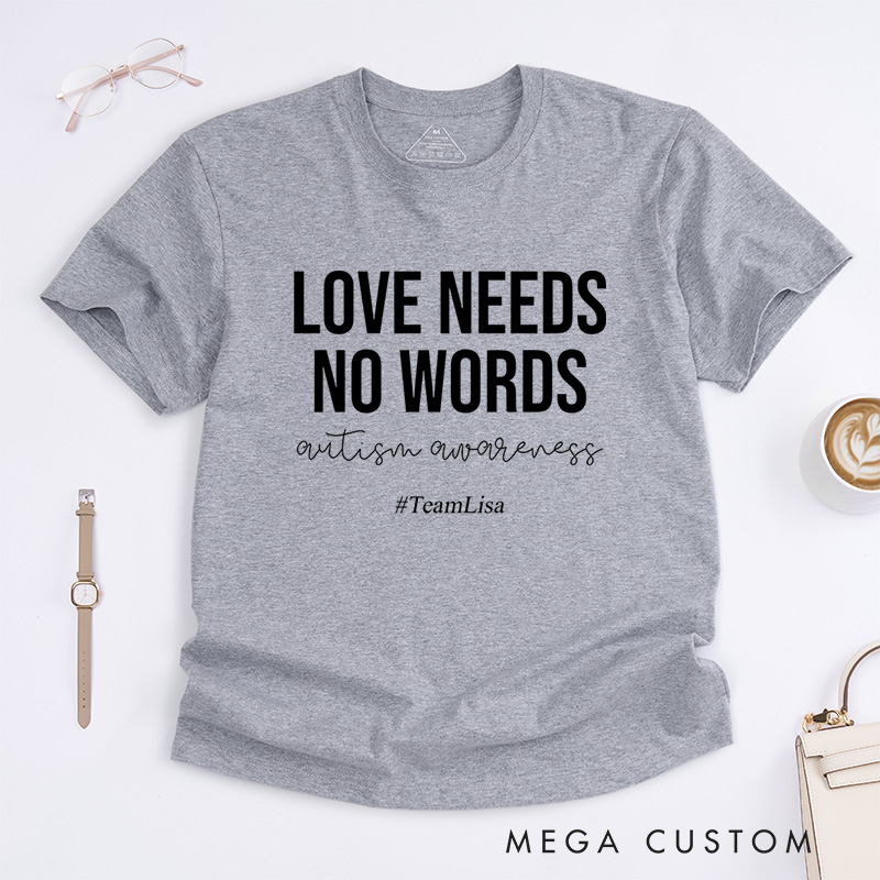 Personalized Love Need No Words Autism Awareness T-Shirt