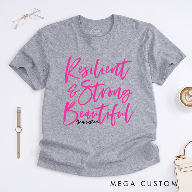 Personalized Resilient and Strong Beautiful Script Empowering Breast Cancer T-shirt