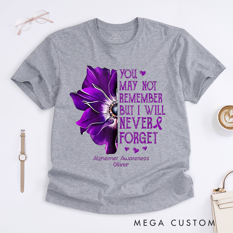 Personalized Alzheimer's Awareness You May Not Remember But I Will Never Forget White and Purple T-Shirt Gifts for Her
