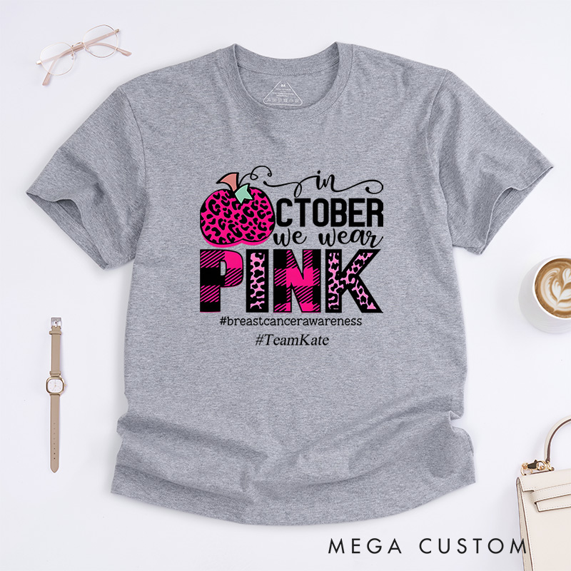 Personalized In October We Wear Pink Breast Cancer Awareness Advocacy Support T-Shirt  