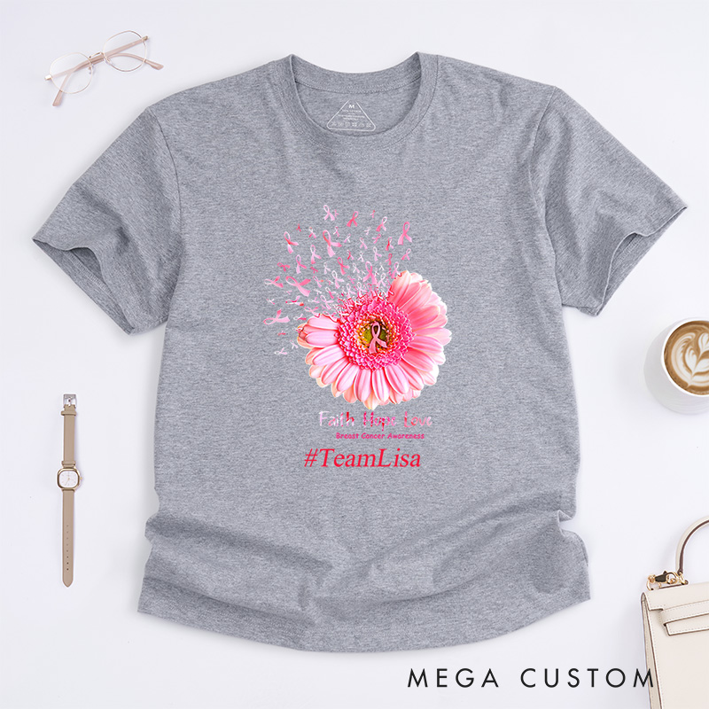 Personalized Faith Hope Love Breast Cancer Awareness Pink Flower Support T-Shirt  
