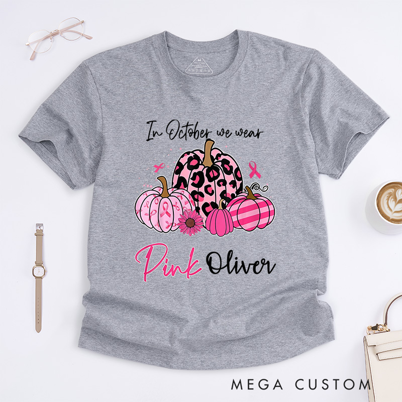 Personalized In October We Wear Pink T-Shirt Wife Mom Fighter Cancer Gift
