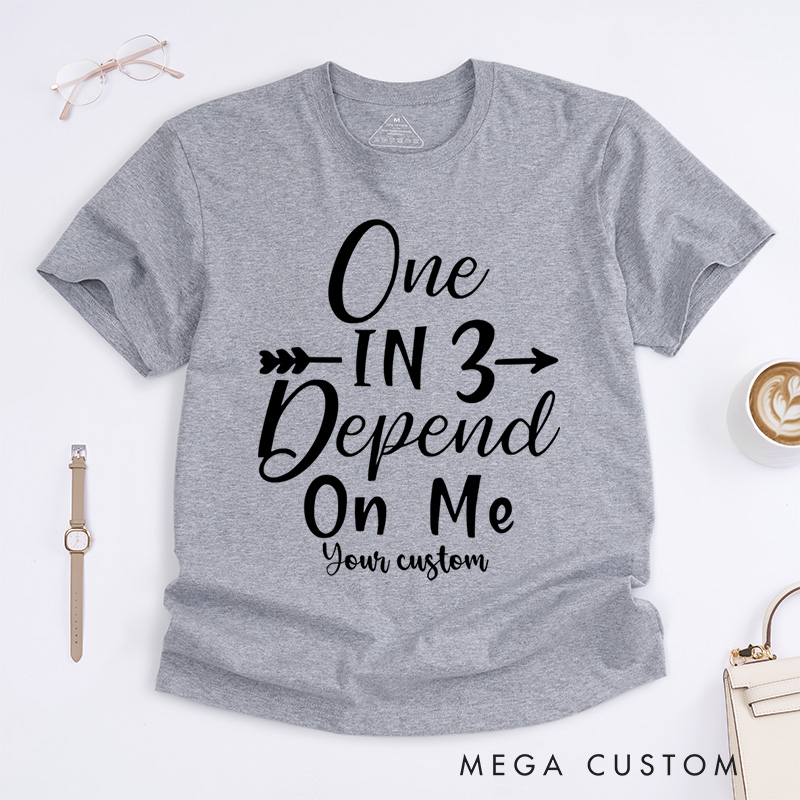Personalized One in Three Depend on Me Dyslexia Awareness T-shirt