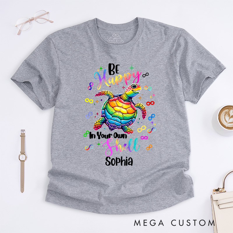 Personalized Be Happy In Your Own Shell Turtle Autism T-shirt Autism Awareness Gift
