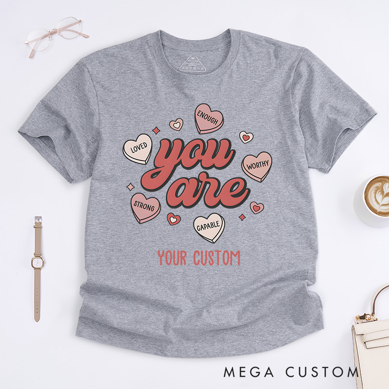 Personalized  You Are Enough Mental Health T-Shirt Valentine Gift