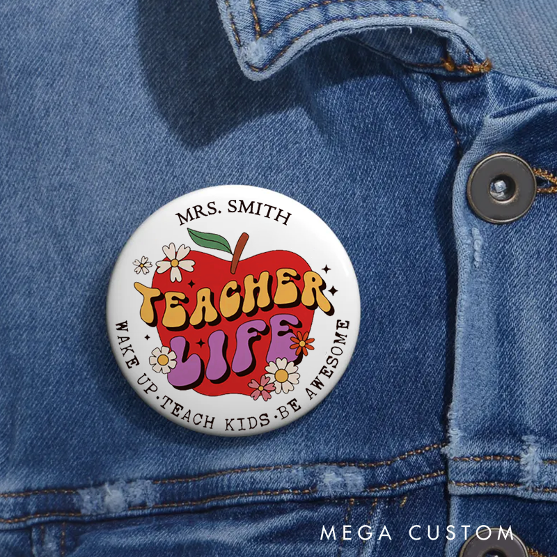 Personalized Teacher Button Pin Make up Teach Kids Be Awesome Fun Badge Gift Teacher Appreciation Gift
