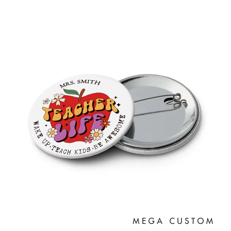 Personalized Teacher Button Pin Make up Teach Kids Be Awesome Fun Badge Gift Teacher Appreciation Gift