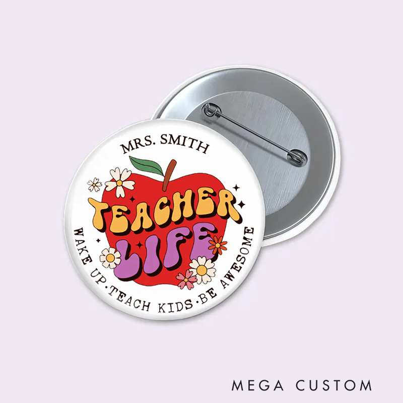 Personalized Teacher Button Pin Make up Teach Kids Be Awesome Fun Badge Gift Teacher Appreciation Gift