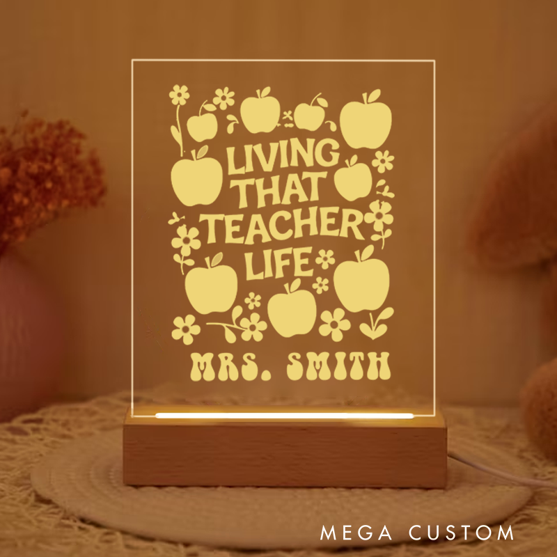 Personalized Teacher Night Light with Living That Teacher Life Design Custom LED Gift with Laser Engraved Acrylic Design and Wooden Base