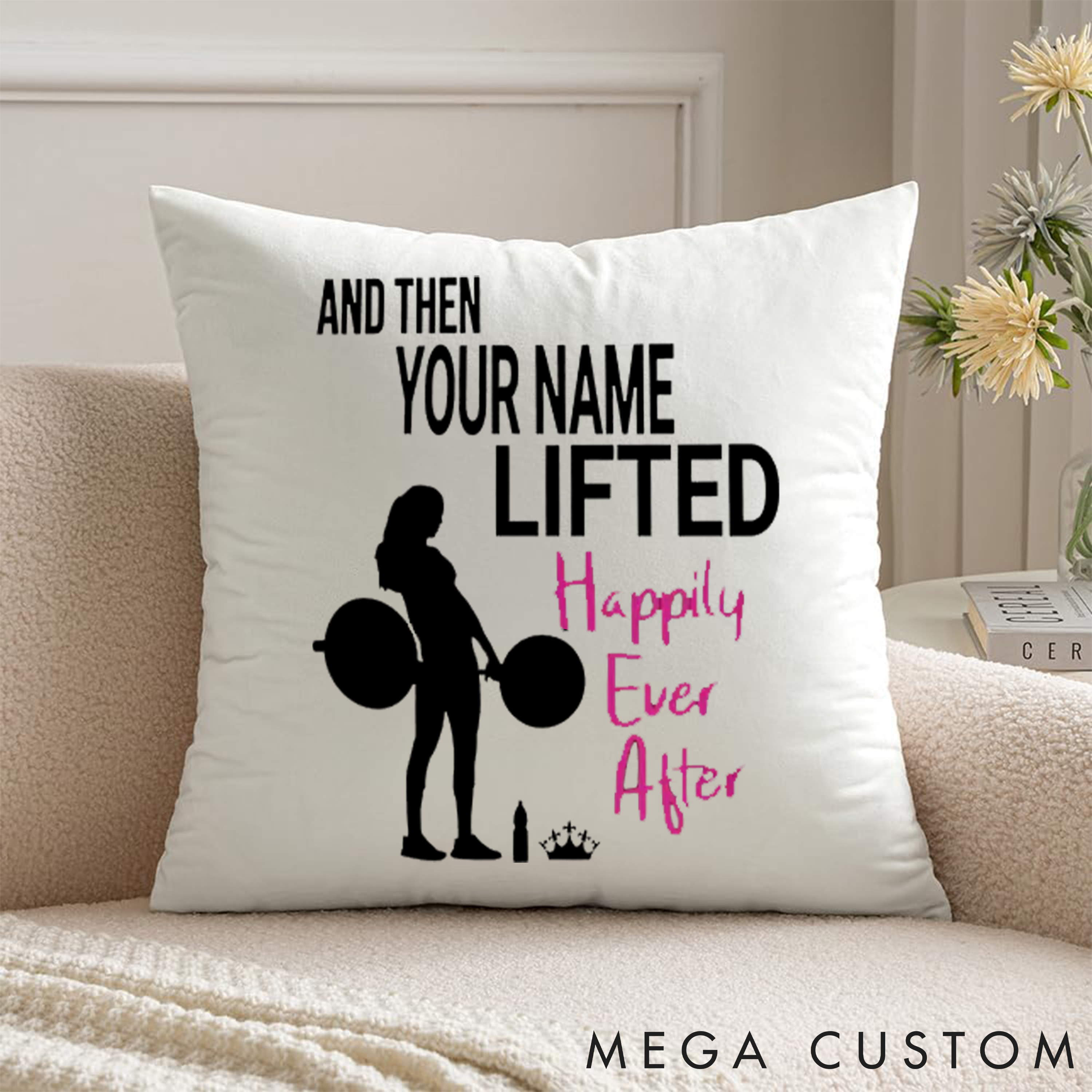Personalized Weightlifting Pillow with Lifted Happily Ever After for Fitness Enthusiasts Bodybuilders and Gym Lovers