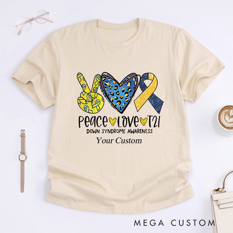Personalized Peace Love T21 Down Syndrome Awareness T-Shirt