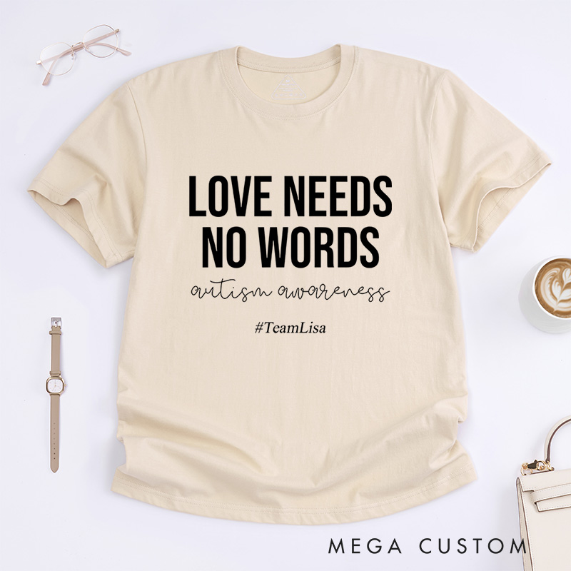 Personalized Love Need No Words Autism Awareness T-Shirt