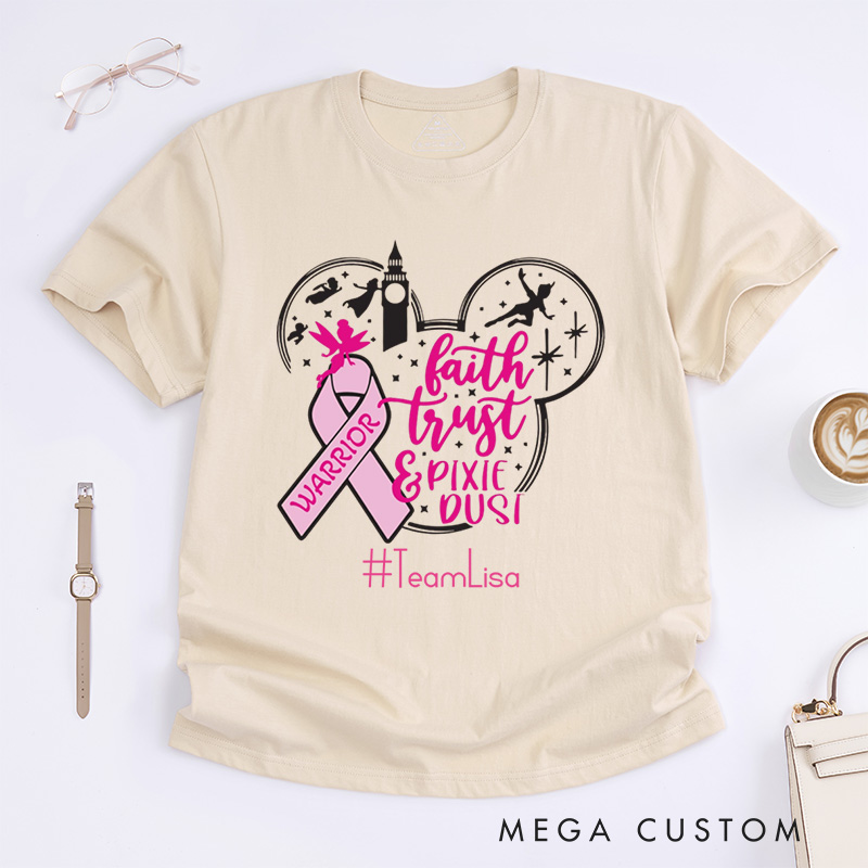 Personalized Faith Trust Pixie Dust Warrior Pink Ribbon Breast Cancer Support T-Shirt