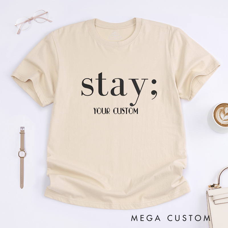 Personalized Stay Minimalist Text Design Promoting Hope and Encouragement for Mental Health T-shirt