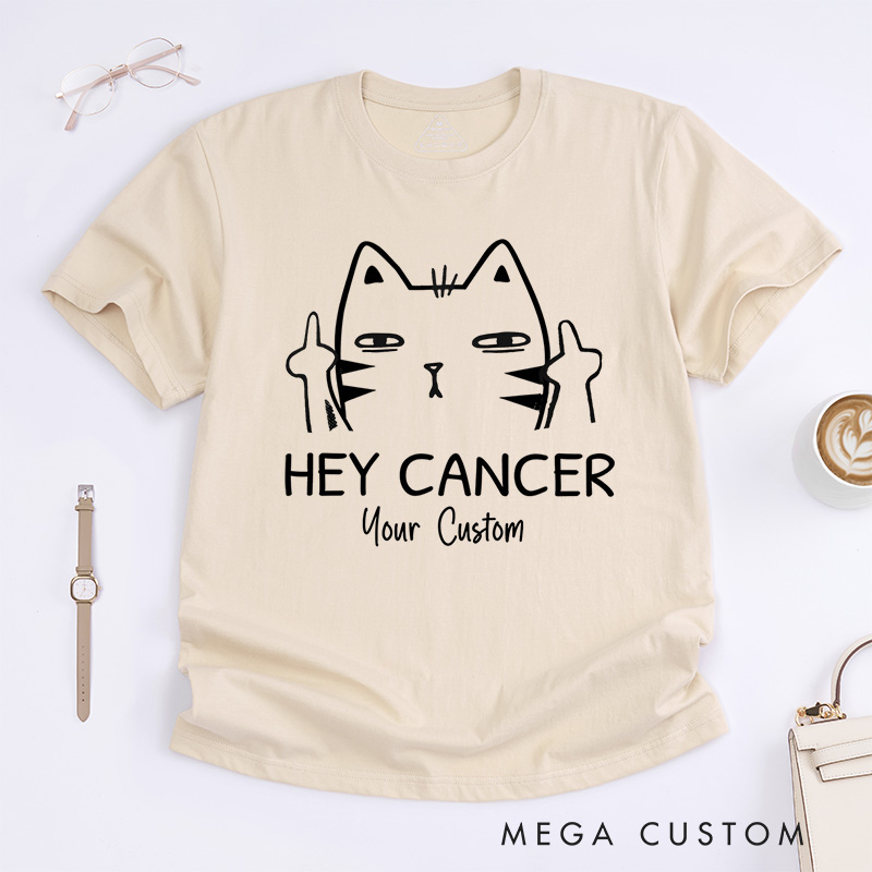 Personalized Hey Cancer Cat Illustration Bold Statement Supporting Cancer Awareness and Strength T-shirt
