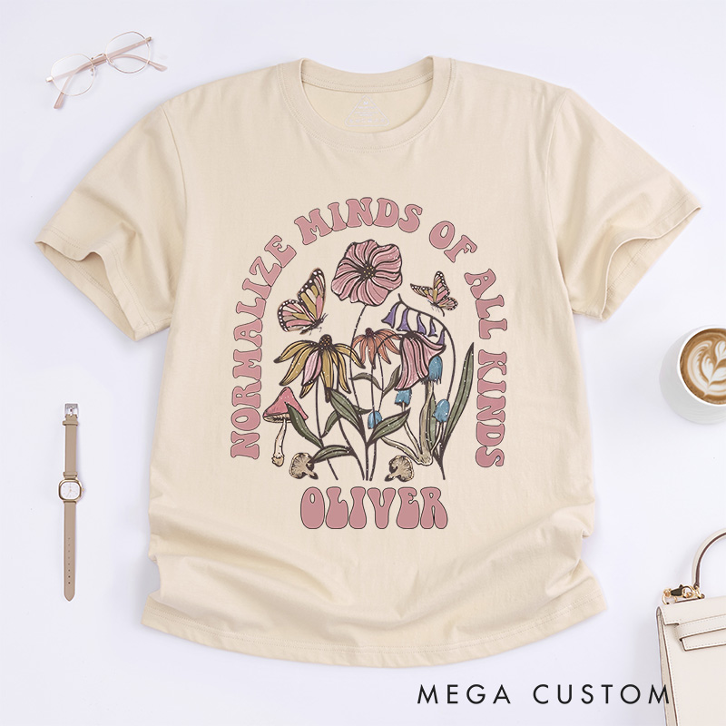 Personalized Normalize Minds of All Kinds  T-Shirt Mental Health Gift