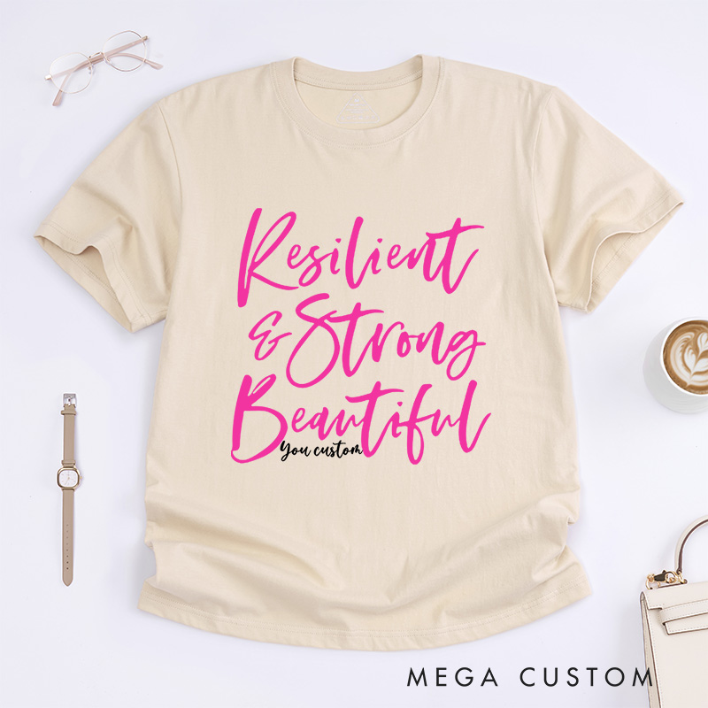 Personalized Resilient and Strong Beautiful Script Empowering Breast Cancer T-shirt