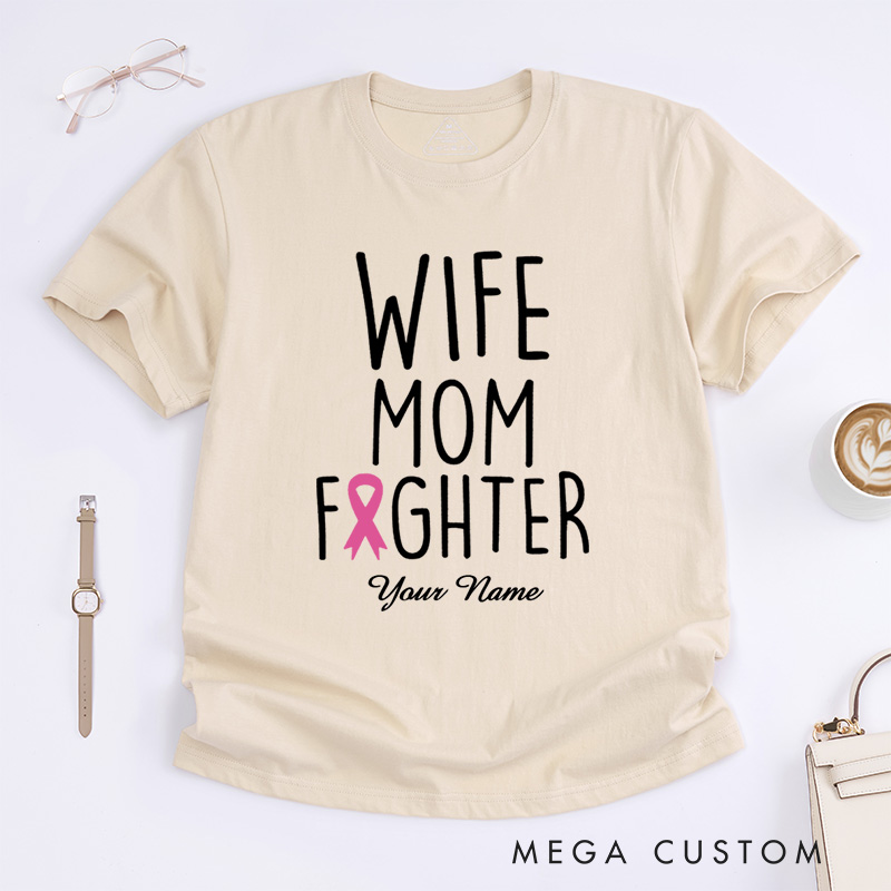 Personalized Wife Mom Fighter Pink Ribbon Breast Cancer Awareness Empowerment T-Shirt  