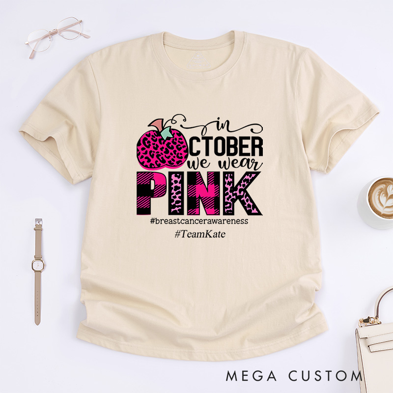 Personalized In October We Wear Pink Breast Cancer Awareness Advocacy Support T-Shirt  