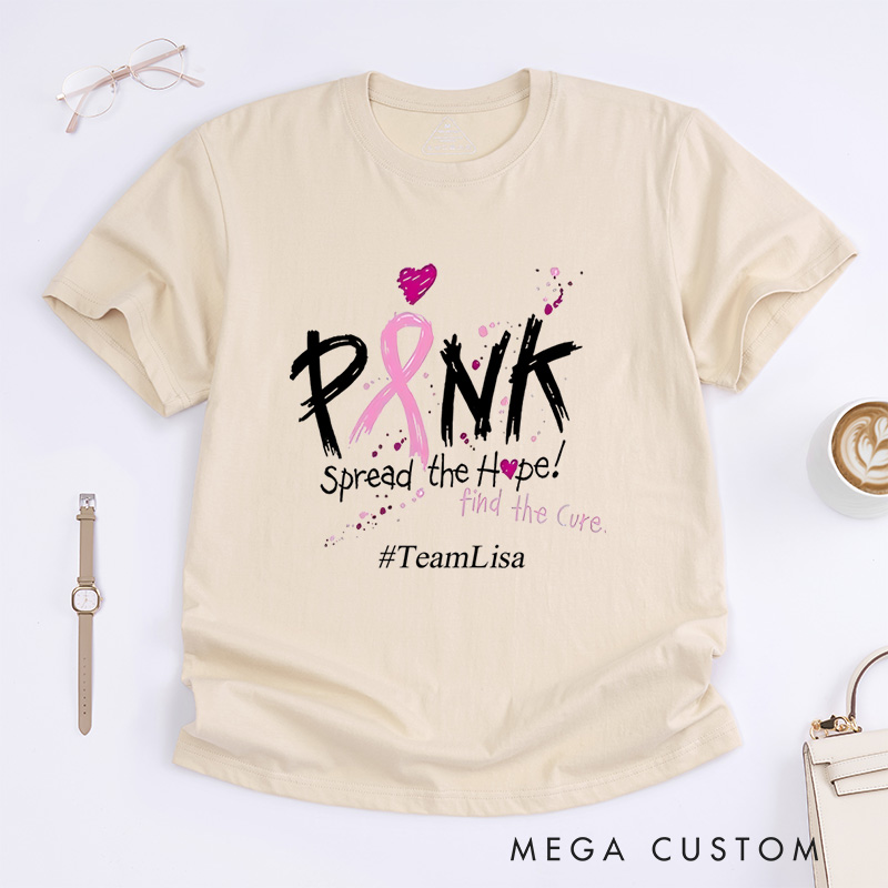 Personalized Pink Spread The Hope Find The Cure Breast Cancer Awareness Support T-Shirt  