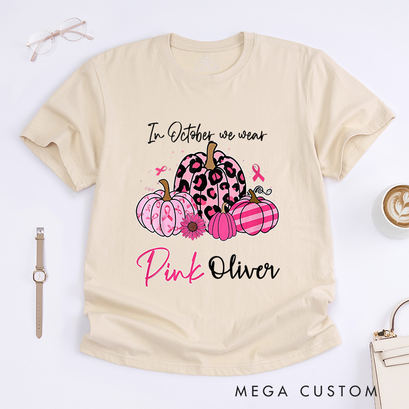 Personalized In October We Wear Pink T-Shirt Wife Mom Fighter Cancer Gift