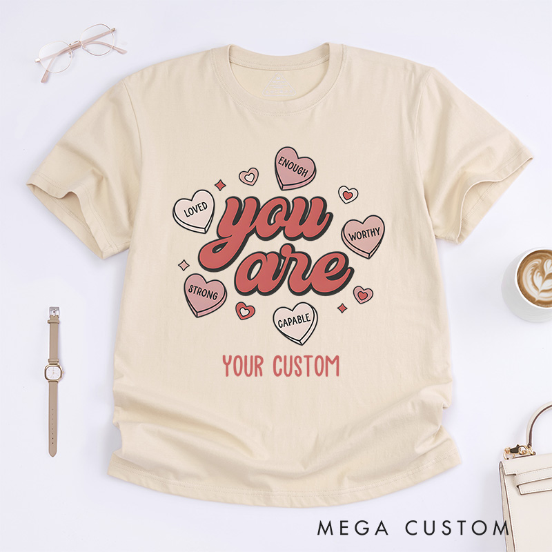 Personalized  You Are Enough Mental Health T-Shirt Valentine Gift