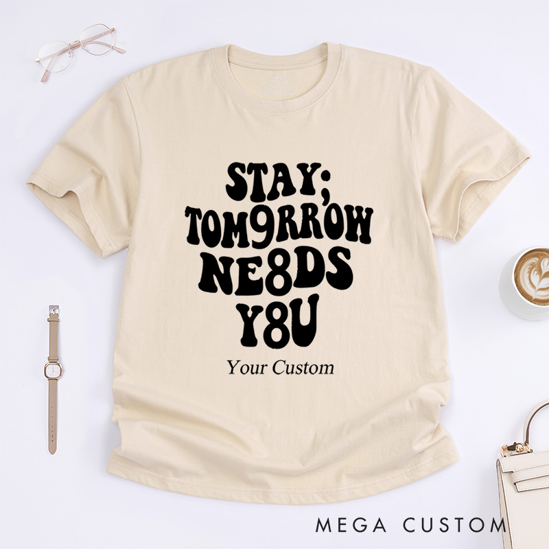 Personalized 988 Suicide Prevention Awareness Continue Stay Tomorrow Needs You T-Shirt