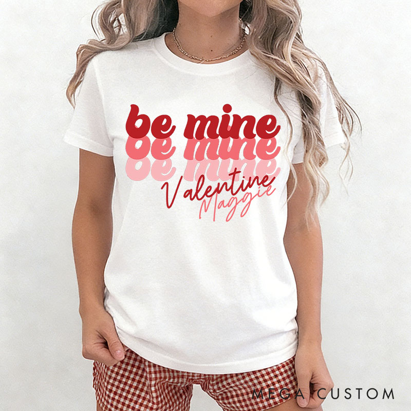 Personalized Couple Be Mine Valentine Matching T-Shirt Valentine's Day T-Shirt for Husband Wife Boyfriend Girlfriend Gift for Hubby Wifey
