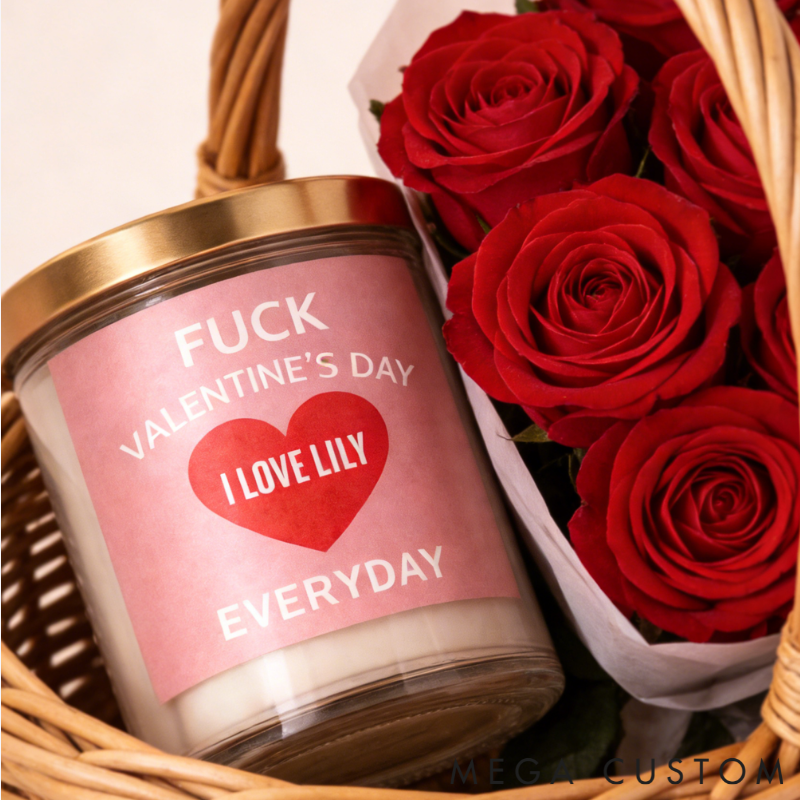Personalized Fuck Valentine’s Day but I Love You Everyday Engraved Romance Scented Candle Home Decor Gift for Nonconformist Couples