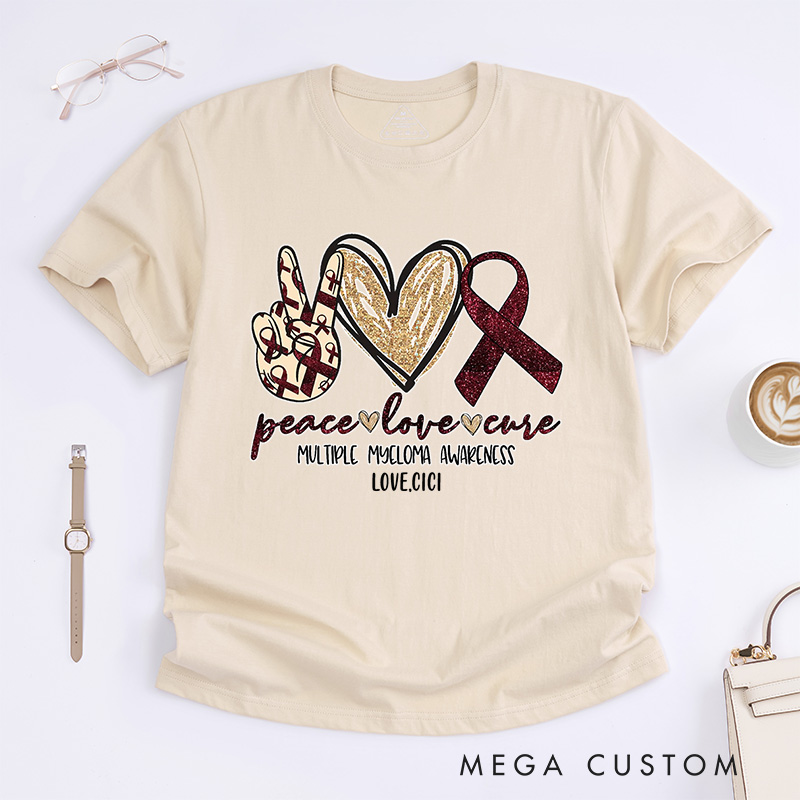 Personalized Peace Love Cure T-Shirt Multiple Myeloma Awareness Gift Support Gift