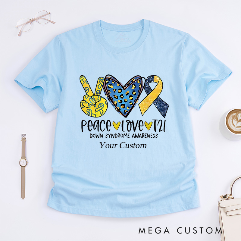 Personalized Peace Love T21 Down Syndrome Awareness T-Shirt