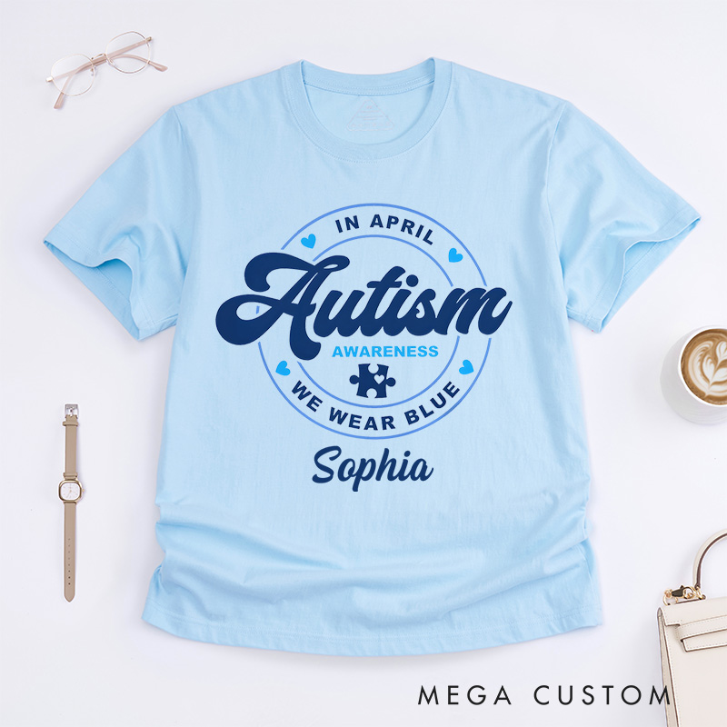 Personalized Autism Awareness In April We Wear Blue Support Themed Design T-shirt