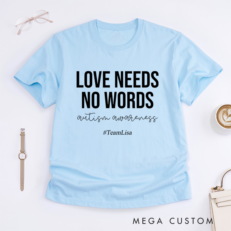 Personalized Love Need No Words Autism Awareness T-Shirt