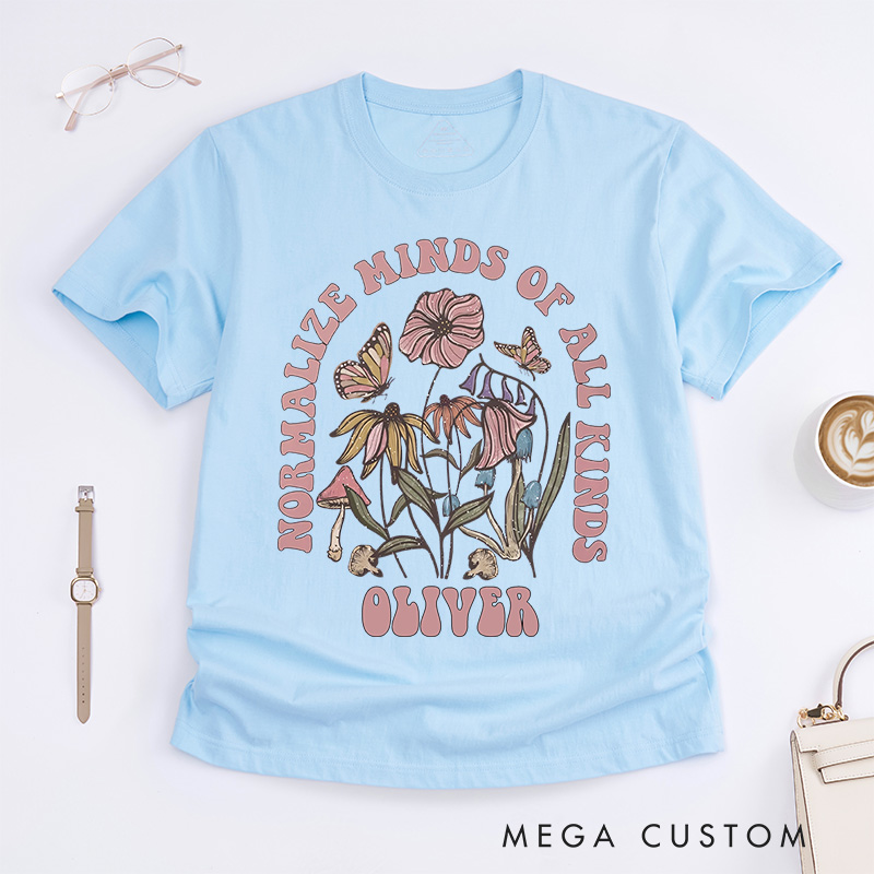 Personalized Normalize Minds of All Kinds  T-Shirt Mental Health Gift