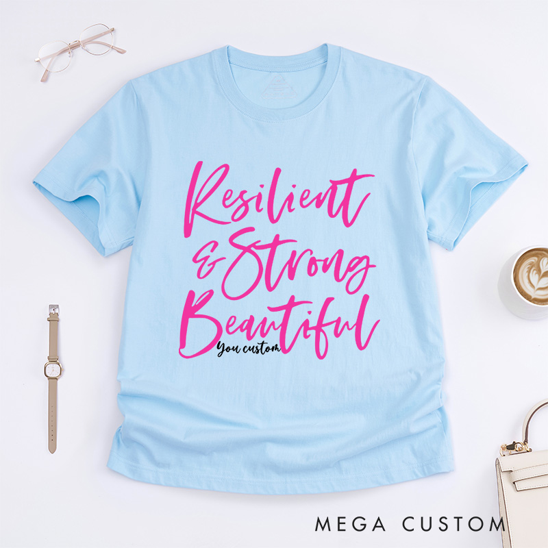 Personalized Resilient and Strong Beautiful Script Empowering Breast Cancer T-shirt