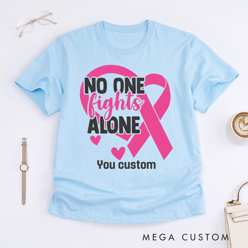 Personalized No One Fights Alone Pink Ribbon and Hearts Breast Cancer Support T-shirt