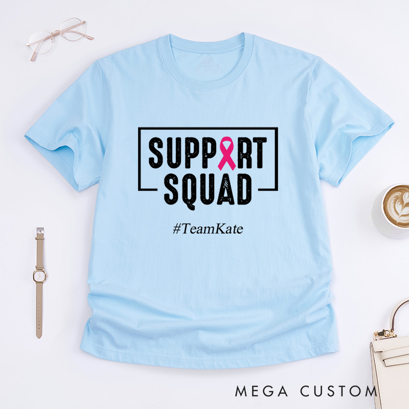 Personalized Support Squad Pink Ribbon Fighter And Awareness Team Unity T-Shirt  