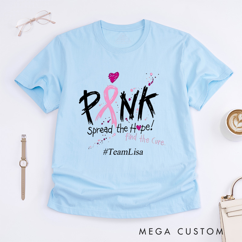 Personalized Pink Spread The Hope Find The Cure Breast Cancer Awareness Support T-Shirt  