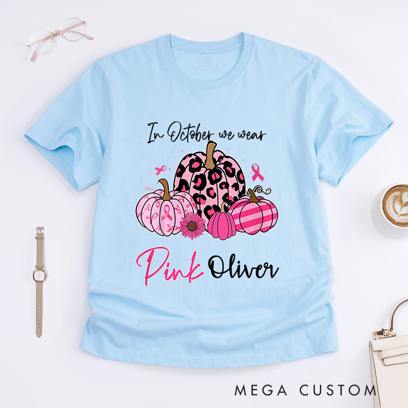 Personalized In October We Wear Pink T-Shirt Wife Mom Fighter Cancer Gift