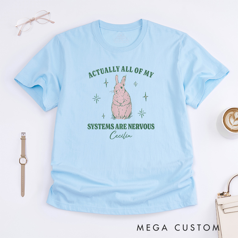 Personalized Actually All Of My Systems Are Nervous Shirt Vintage Bunny Meme Shirt