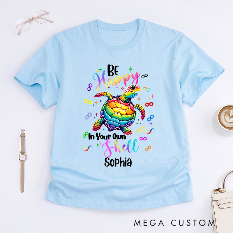Personalized Be Happy In Your Own Shell Turtle Autism T-shirt Autism Awareness Gift