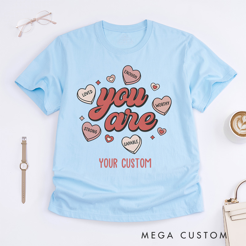 Personalized  You Are Enough Mental Health T-Shirt Valentine Gift