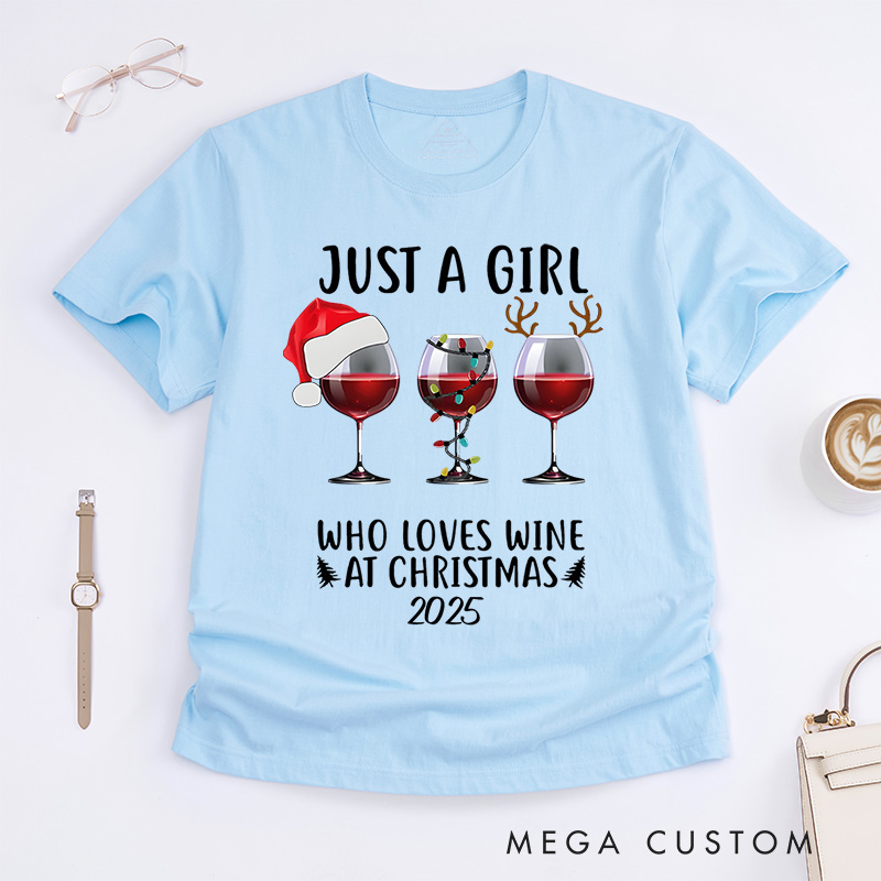 Personalized Just a Girl Who Loves Wine with Santa Hats and Glasses Christmas T-Shirt