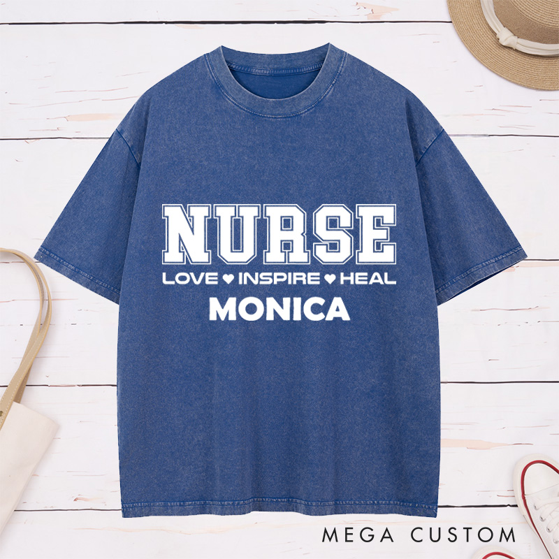 Personalized Nurse Washed T-Shirt Customized Love Inspire Heal Design Washed T-Shirt 