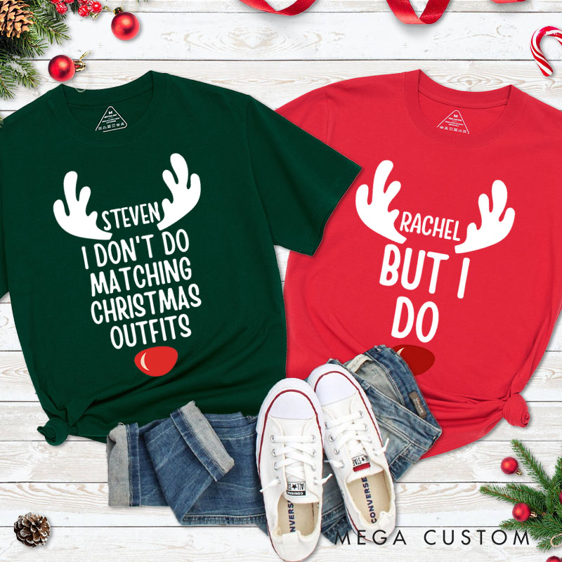 Personalized Couple I Don't Do Matching Christmas Outfits But I Do T-Shirt Couple Xmas Reindeer Antler T-Shirt for Husband Wife Boyfriend Girlfriend