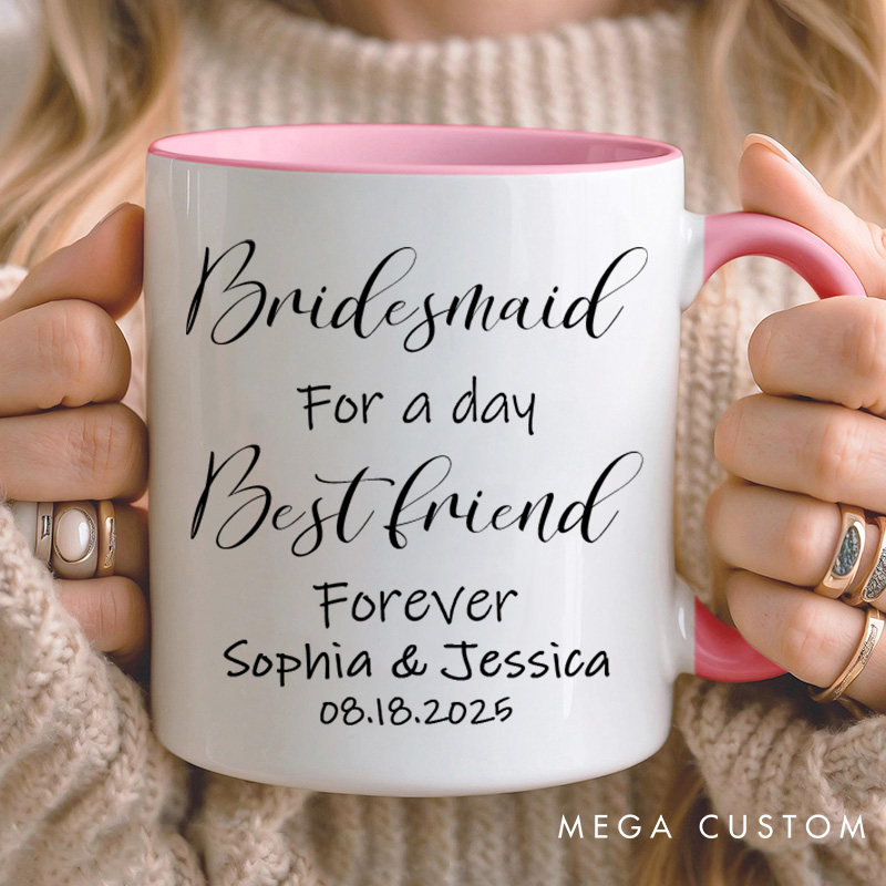 Personalized Minimalist Bridesmaid for a Day Best Friend Forever Mug Maid of Honor Bachelorette Party Mug Bridesmaid Proposal Gift Bridal Shower Mug